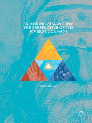 cover image of Exploring Ātman from the Perspective of the Vivekacūḍāmaṇi